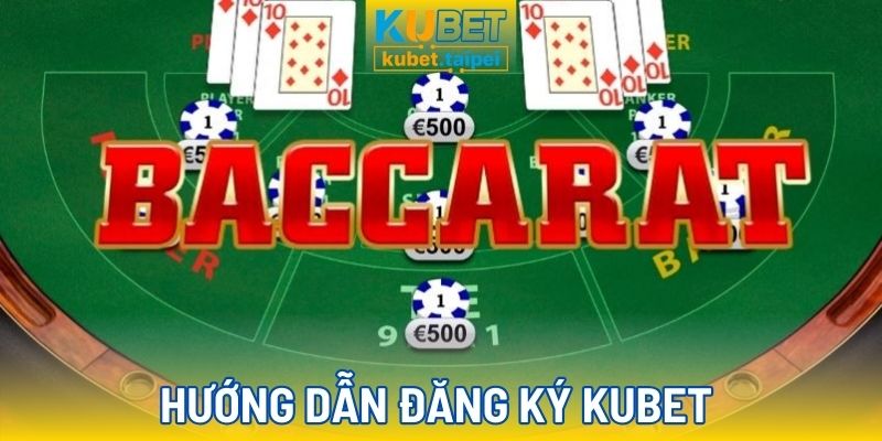 Đăng ký Kubet hướng dẫn nhanh A-Z
