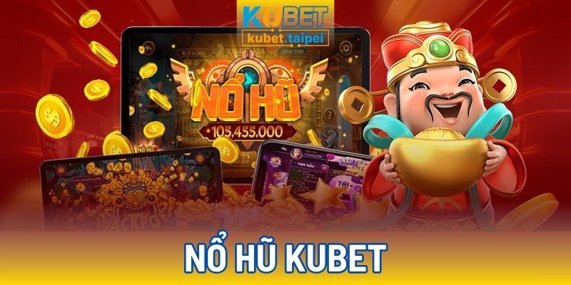 Cơ hội trúng lớn cùng game nổ hũ kubet