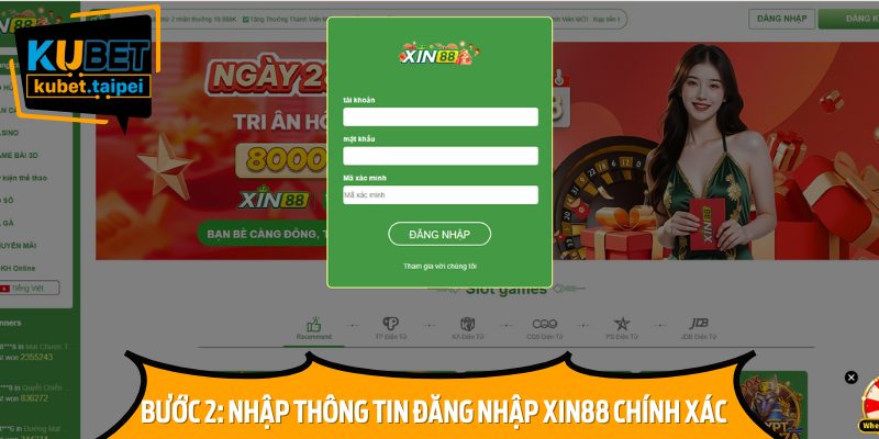Nhập thông tin đăng nhập Xin88 theo yêu cầu của hệ thống