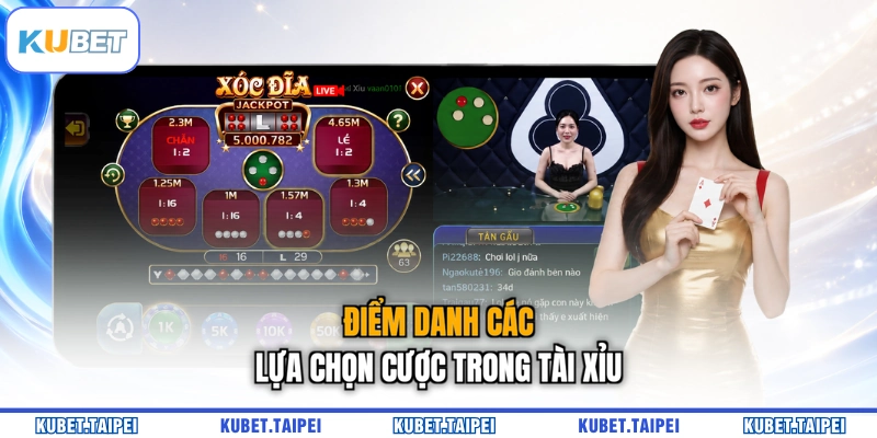 Điểm danh các lựa chọn cược trong Tài Xỉu