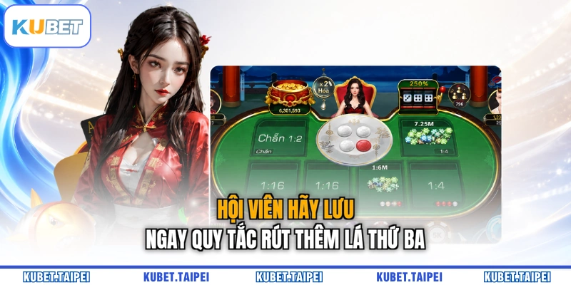 Hội viên hãy lưu ngay quy tắc rút thêm lá thứ ba 