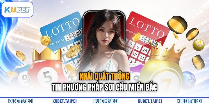 Khái quát thông tin phương pháp soi cầu miền Bắc