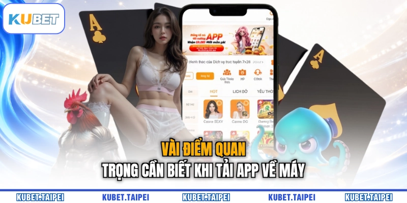 Vài điểm quan trọng cần biết khi tải app về máy
